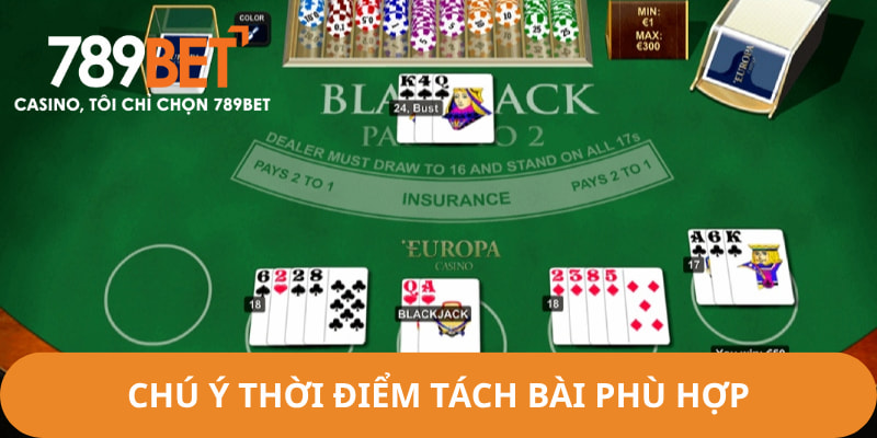 Chú ý thời điểm nên tách bài khi chơi game