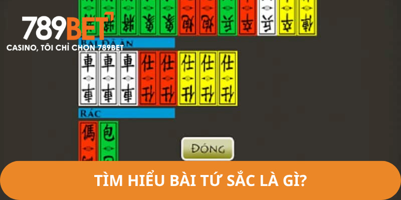 Tìm hiểu chi tiết thông tin về bài Tứ Sắc là gì